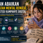 Jangan Abaikan Kesehatan Mental Remaja, Ini Strategi Kampanye Digital